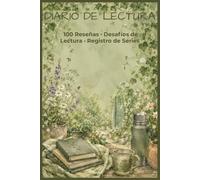 Diario de Lectura: 100 Reseñas, Desafíos de Lectura y Registro de Series | Cuaderno de Lectura Estético para Organizar tus Libros Pendientes y Sagas Favoritas - Edición Jardín Secreto