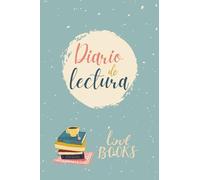 DIARIO DE LECTURA: Agenda de lectura y reseñas de libros: El cuaderno para registrar lecturas, escribir reseñas y superar el bloqueo lector. Regalo Perfecto para amantes de la literatura
