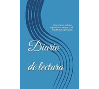 Diario de lectura: Registra tus lecturas, organiza tus ideas y crea tu biblioteca personal.