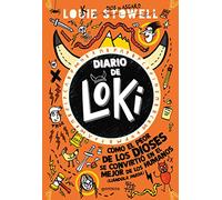 Diario de Loki 1 - Cómo el peor de los dioses se convirtió en el mejor de los humanos (liándola parda): . (Jóvenes lectores)