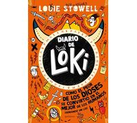 Diario de Loki/ Loki: Cómo el peor de los dioses se convirtio en el mejor de los humanos/ A Bad God's Guide to Being Good: 1