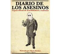 Diario De Los Asesinos: ÓRGANO OFICIAL DE ACUCHILLADORES Y LADRONES (ZODIACO NEGRO)