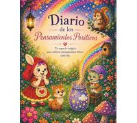 Diario de los Pensamientos Positivos: Un Diario Ilustrado para Niños y Niñas