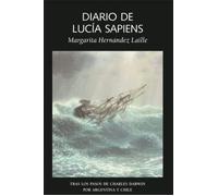 Diario De Lucía Sapiens: Tras los pasos de Darwin por Argentina y Chile: 30 (Las dos culturas)