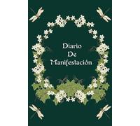 Diario de Manifestación - Cuaderno Rayado para Escribir Sueños, Metas e Intenciones: Cuaderno Verde de 6 x 9 Pulgadas | Páginas Rayadas, Sin Fechas | ... Claridad y Poder Personal Cada Día