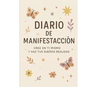 Diario de Manifestación: Escribe. Cree. Atrae.