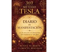 DIARIO DE MANIFESTACIÓN: Método Tesla 369
