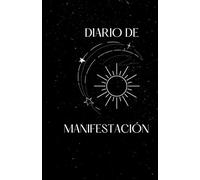 Diario de manifestación y decretos en el amor propio para mujeres: indicaciones y prácticas para su viaje hacia la autoestima, el cuidado personal y ... decretos y afirmaciones diarias.Tapa Blanda