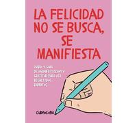 Diario de Manifestación y Gratitud para ver resultados. La Felicidad no se Busca, se Manifiesta. 250 páginas de Explicaciones fáciles con Actividades ... para Crear tu Propia Realidad. Afirmaciones