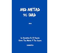 Diario de metas 90 días: Es un diario de metas de 90 dias/90-day goal journal