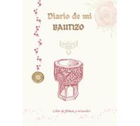 DIARIO DE MI BAUTIZO: Libro de firmas y recuerdos para bautizo en tonos granates | Tapa dura con espacio para fotos, dedicatorias y mensajes de invitados