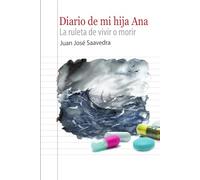 Diario de mi hija Ana: La ruleta de vivir o morir