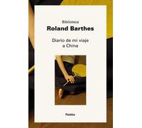 Diario de mi viaje a China: 1 (Biblioteca Roland Barthes)