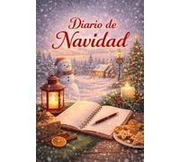 DIARIO DE NAVIDAD: Un espacio para guardar recuerdos, emociones y pequeños milagros de diciembre