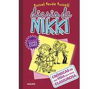 Diario de Nikki 1 - Crónicas de una vida muy poco glamurosa: Crónicas de una vida muy poco glamurosa (Colección Diario de Nikki)