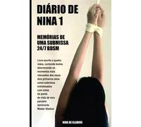 Diário de nina: Memórias de uma submissa 24/7 BDSM