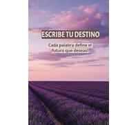 Diario de notas de gratitud: Escribe tu destino con pensamientos positivos: Cuaderno de manifestaciones de abundancia, 120 Días de pensamientos positivos cambiaran tu destino