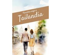 Diario de nuestro viaje a Tailandia: Cuaderno de viaje en pareja para recoger experiencias, recuerdos, fotografías, etc con interior de puntos