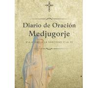 Diario de Oración Medjugorje: VIAJE HACIA LA SANTIDAD Y LA FE
