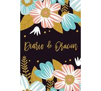 Diario de oración: Un cuaderno para tomar notas y escribir sobre las Escrituras y los versículos de la Biblia
