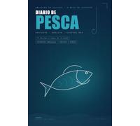 Diario de Pesca: Cuaderno de registro para anotar cada salida y captura | Lugar, clima, marea, cebo, aparejos y especies | 75 jornadas con tablas de ... | Regalo para pescadores | 6 × 9 pulgadas