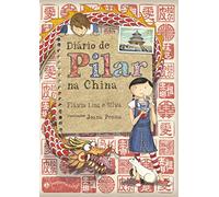 Diario de Pilar na China - Nova edicao (Em Portugues do Brasil)