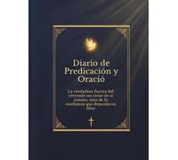 Diario de Predicación y Oración: Un compañero espiritual para sacerdotes, pastores y predicadores en la preparación de sermones, reflexiones y servicio cristiano (8.25'' x 11'')