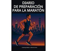 Diario de preparación para la maratón (Running Collection - Diarios de carrera)