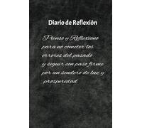 Diario de reflexion Por un sendero de luz: Toma 5 minutos para reflesionar y lograr la prosperidad