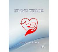 Diário de Registo Sinais Vitais | Agenda de Saúde: Para acompanhar os valores da pressão arterial, ritmo cardíaco, frequência respiratória, temperatura corporal, glicemia, oxigénio no sangue e peso.