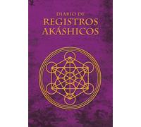 Diario de Registros Akáshicos: Cuaderno ideal para canalizadores, videntes y lectores del Akasha | Libreta perfecta para escribir tus intuiciones espirituales | 120 páginas