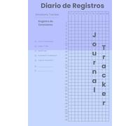 Diario de Registros con 100 páginas Español e Inglés: Journal Tracker with 100 pages Spanish & English (Hábitos que Transforman)