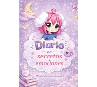 Diario de secretos y emociones: Escribe, sueña y descubre quién eres