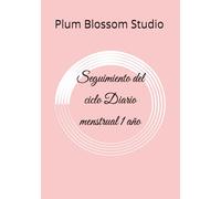 Diario de Seguimiento del Ciclo Menstrual-Registro Diario de 1 Año para Mujeres