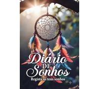 DIÁRIO DE SONHOS: Regista Os Teus Sonhos