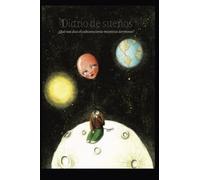 Diario de sueños: Cuaderno con guía para el análisis e interpretación de los sueños. 200 paginas. Cuaderno para niños y adultos.: Agenda. Cuaderno. ... de sueños. Para adultos y niños. 200 paginas.