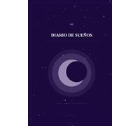 Diario de Sueños: Registra, explora e interpreta tus sueños cada mañana