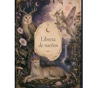 Diario de sueños: Registra, recuerda y explora tu mundo onírico