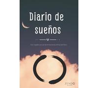 Diario de sueños y emociones: Cuaderno para escribir, analizar y descubrir el significado de tus sueños | Incluye registro anual de emociones