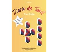Diario de Tarot - Cruz Celta: Cuaderno para 60 lecturas e interpretaciones, con escritura simbólica para Rider-Waite