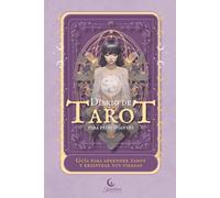 Diario de Tarot para principiantes. Guía para aprender tarot y registrar tus tiradas: Cuaderno con los significados de las cartas y rituales, y ... fácil, bonito y a color (Serie Arcana)