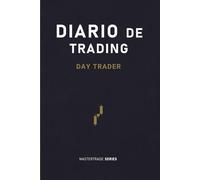 Diario de Trading - Day Trader: | 408 páginas | Registra más de 120 días de trading | Aprende de los errores | Comprende tu estadística | Edición Especial para Traders Intradía.