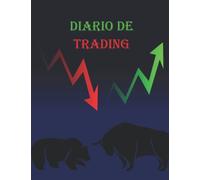 Diario de Trading: ¡El mejor libro de registro de inversiones, el libro de registro perfecto para el seguimiento de las operaciones de acciones, criptomonedas, divisas, futuros y otras inversiones!