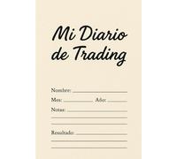 “Diario de Trading para Forex”: “Organiza tus operaciones y mejora tus resultados”