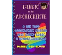 Diário De Um Adolecrente: O Que Todo Adolescente Cristão Deve Saber So