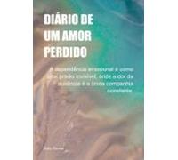 Diário De Um Amor Perdido (ebook)