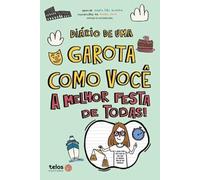 Diário de uma garota como você A melhor festa de todas: 16