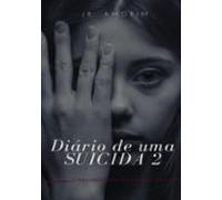 Diário De Uma Suicida 2 (ebook)