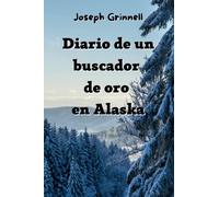 Diario de un buscador de oro en Alaska (traducido)