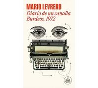 Diario de un canalla. Burdeos, 1972 (Mapa de las lenguas) (Random House)